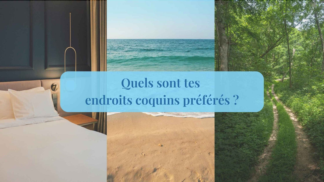 Test de endroits coquins préférés - Quinqo