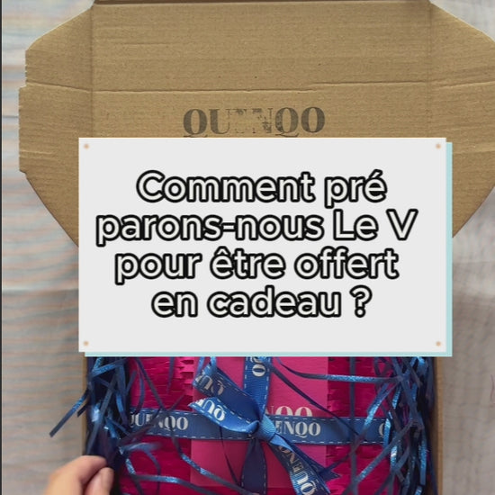 Comment préparons-nous Le V pour être offert en cadeau ?